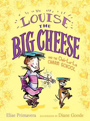 cover image of Louise the Big Cheese and the Ooh-la-la Charm School